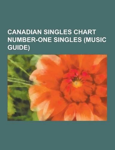 Canadian Singles Chart Number-One Singles (Music Guide)