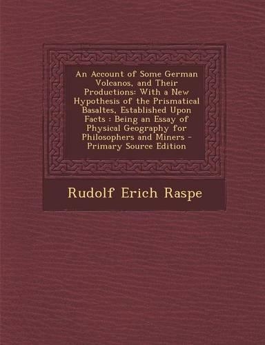 An Account of Some German Volcanos, and Their Productions