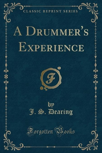 A Drummer's Experience (Classic Reprint)