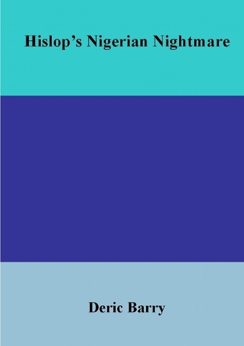 Hislop's Nigerian Nightmare