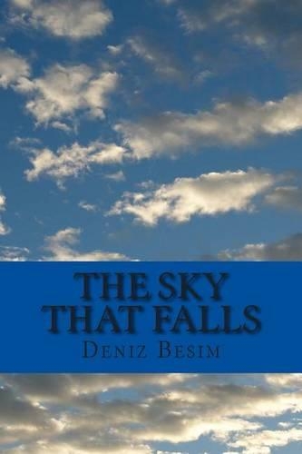 The Sky That Falls: A Collection of Poems(English)