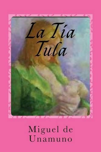 La Tía Tula: (Spanish)