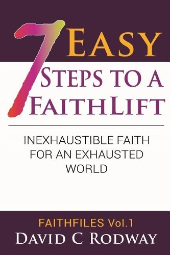 Seven Easy Steps to a Faithlift