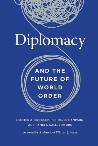 Diplomacy and the Future of World Order