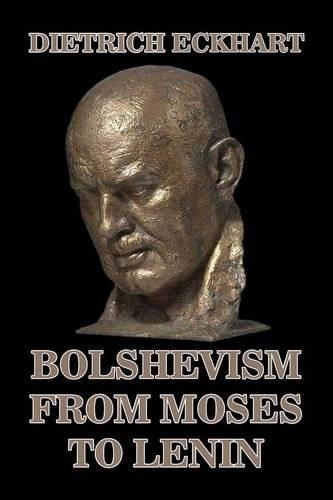 Bolshevism from Moses to Lenin: (English)