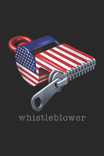 Whistleblower: Whistleblower and United States Whistle Blower Journal/Notebook Blank Lined Ruled 6x9 100 Pages
