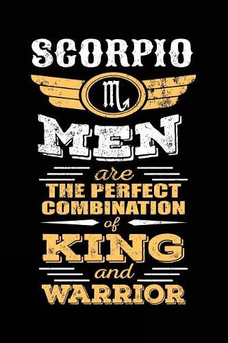 Scorpio Men Are The Perfect Combination Of King And Warrior