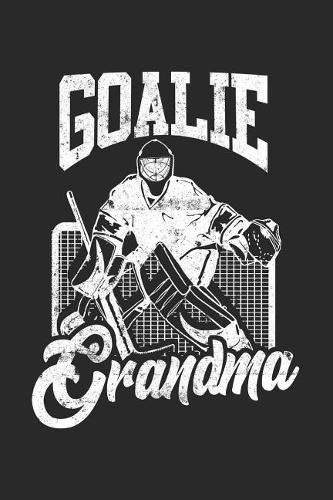 Goalie Grandma: Blank Lined Journal Notebook To Write In V1