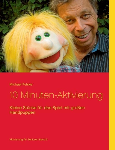 10 Minuten-Aktivierung: Kleine Stücke für das Spiel mit großen Handpuppen