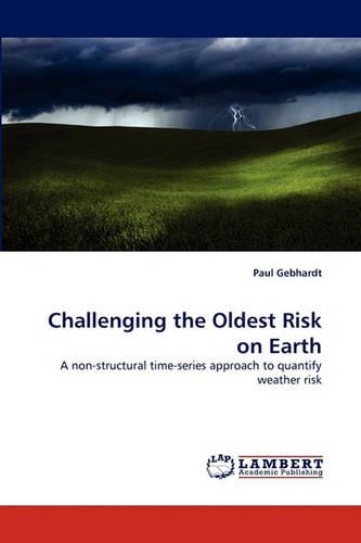 Challenging the Oldest Risk on Earth