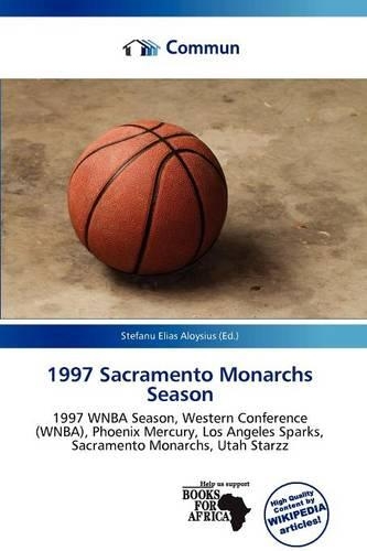 1997 Sacramento Monarchs Season