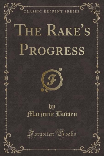 The Rake's Progress (Classic Reprint)