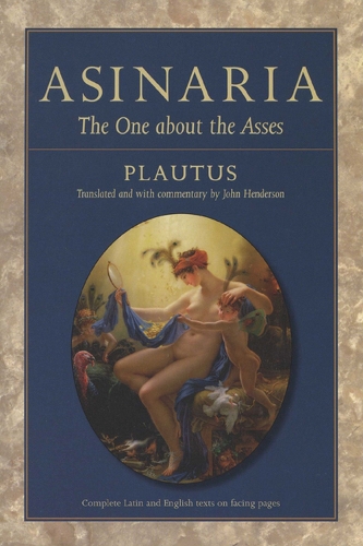 Asinaria: The One About the Asses(Wisconsin Studies in Classics)