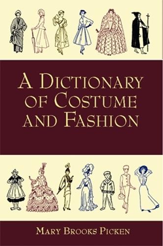 A Dictionary of Costume and Fashion