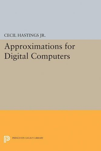 Approximations for Digital Computers: (Princeton Legacy Library)