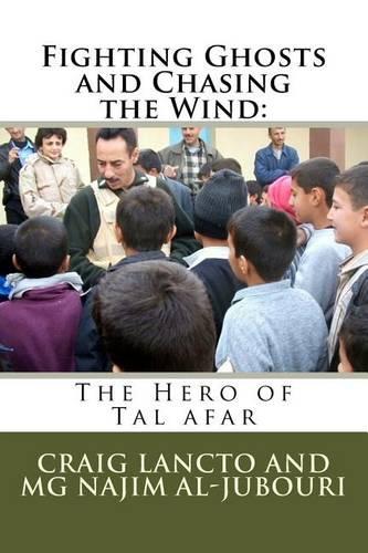 Fighting Ghosts and Chasing the Wind: The Hero of Tal Afar(English)
