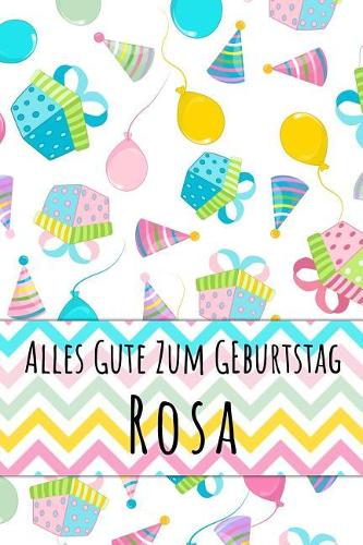 Alles Gute zum Geburtstag Rosa: Liniertes Notizbuch für deinen personalisierten Vornamen