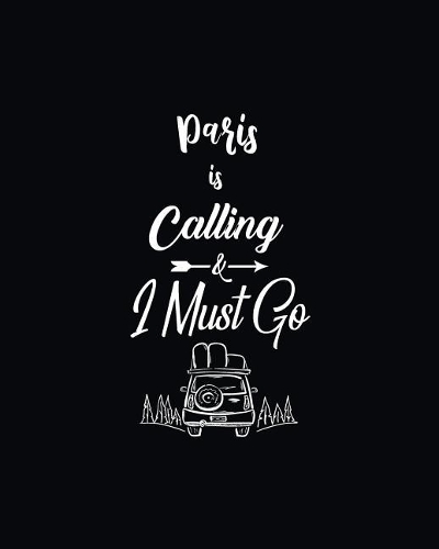 Paris Is Calling and I Must Go