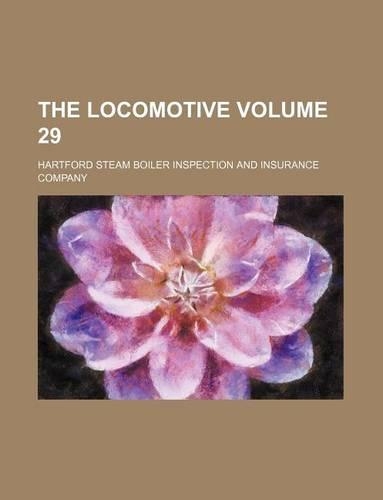 The Locomotive Volume 29