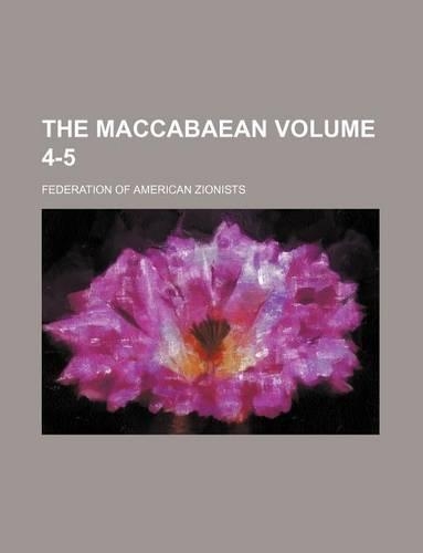 The Maccabaean Volume 4-5: (English)