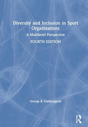 Diversity and Inclusion in Sport Organizations