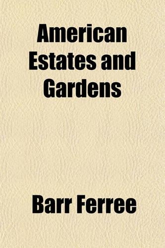 American Estates and Gardens Volume 2, No. 67