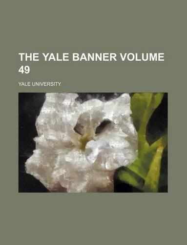 The Yale Banner Volume 49
