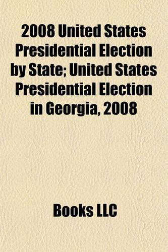2008 United States Presidential Election by State