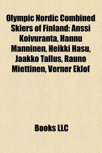 Olympic Nordic Combined Skiers of Finland: Anssi Koivuranta, Hannu Manninen, Heikki Hasu, Jaakko Tallus, Rauno Miettinen, Verner Eklof(English)