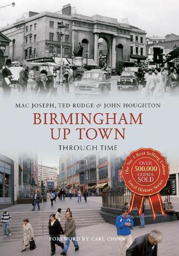 Birmingham Up Town Through Time: (Through Time)