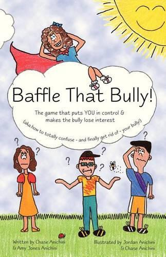 Baffle That Bully!