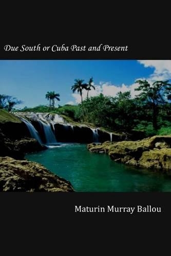 Due South or Cuba Past and Present