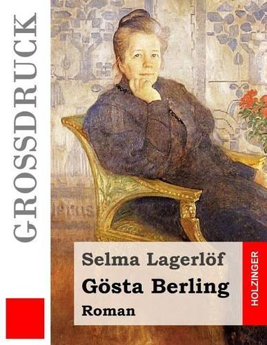 Gösta Berling (Großdruck): Roman(German)