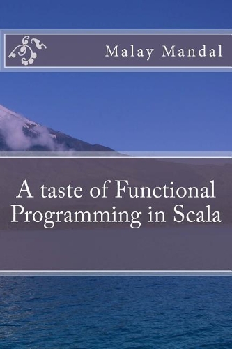 A Taste of Functional Programming in Scala
