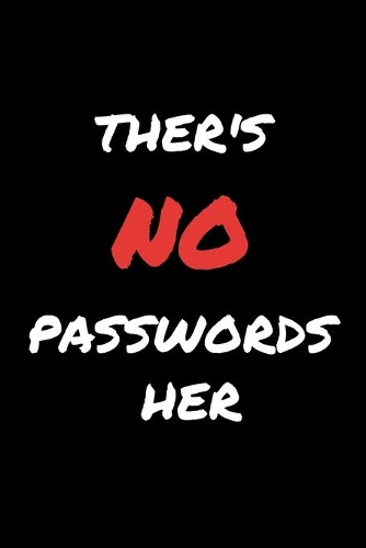 ther's no password her