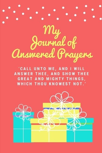 My Journal of Answered Prayers