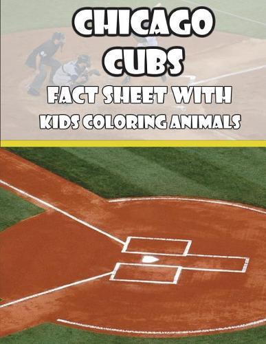 Chicago Cubs Fact Sheets with Kids Coloring Animals