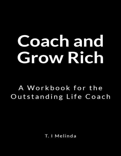Coach and Grow Rich