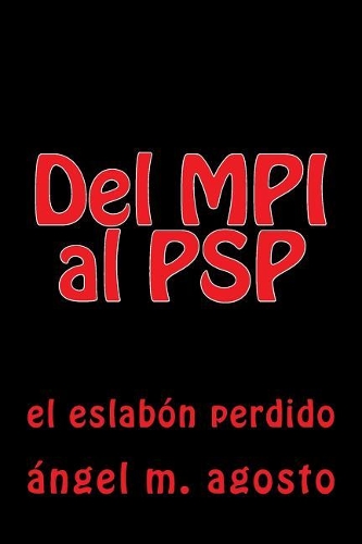 del Mpi Al PSP: El Eslabon Perdido