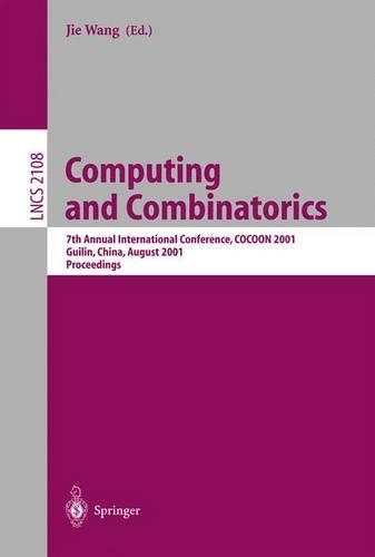 Computing and Combinatorics: 7th Annual International Conference, COCOON 2001, Guilin, China, August 20-23, 2001, Proceedings(2108 Lecture Notes in Computer Science)