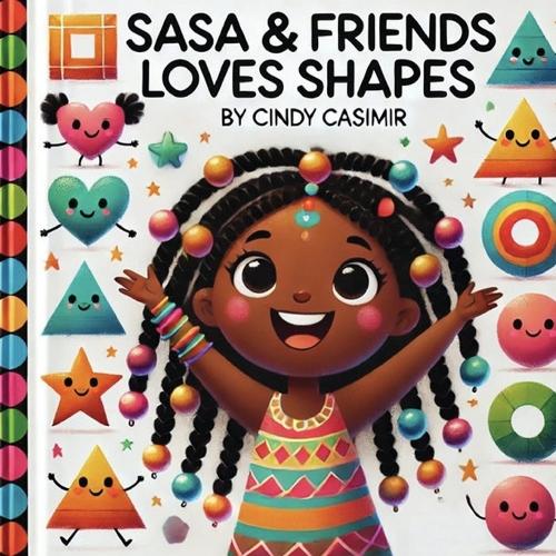 Sasa & Friends Loves Shapes
