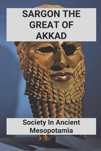 Sargon The Great Of Akkad