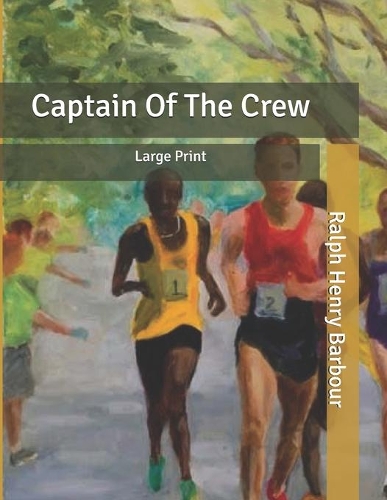Captain Of The Crew: Large Print