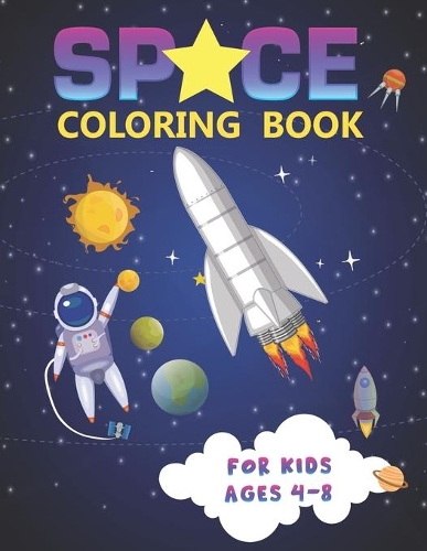 Space Coloring Book for Kids Ages 4-8