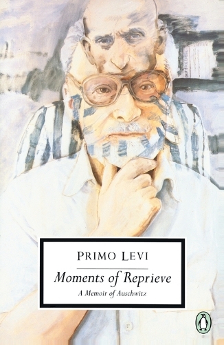 Moments of Reprieve: A Memoir of Auschwitz(Classic, 20th-Century, Penguin)