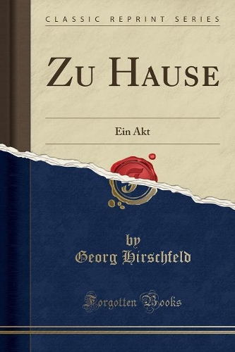 Zu Hause: Ein Akt (Classic Reprint)