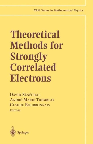 Theoretical Methods for Strongly Correlated Electrons: (Crm Mathematical Physics)
