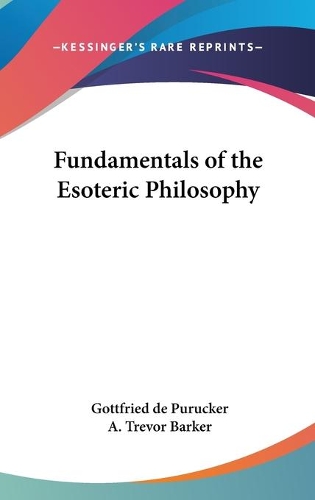Fundamentals of the Esoteric Philosophy: (English)