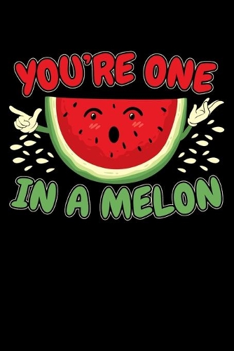 One In A Melon
