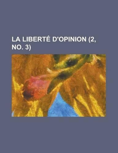 La Liberte D'Opinion (2, No. 3): (English)